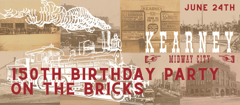 Kearney's 150th Birthday Party On The Bricks! - Downtown Kearney